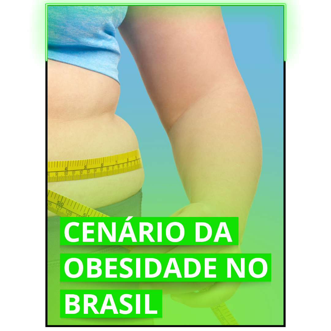 CENÁRIO DA OBESIDADE NO BRASIL (3)